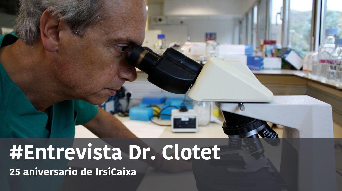 Entrevista con el dr. Bonaventura Clotet que dirige IrsiCaixa, un centro de referencia internacional en la investigación sobre el SIDA