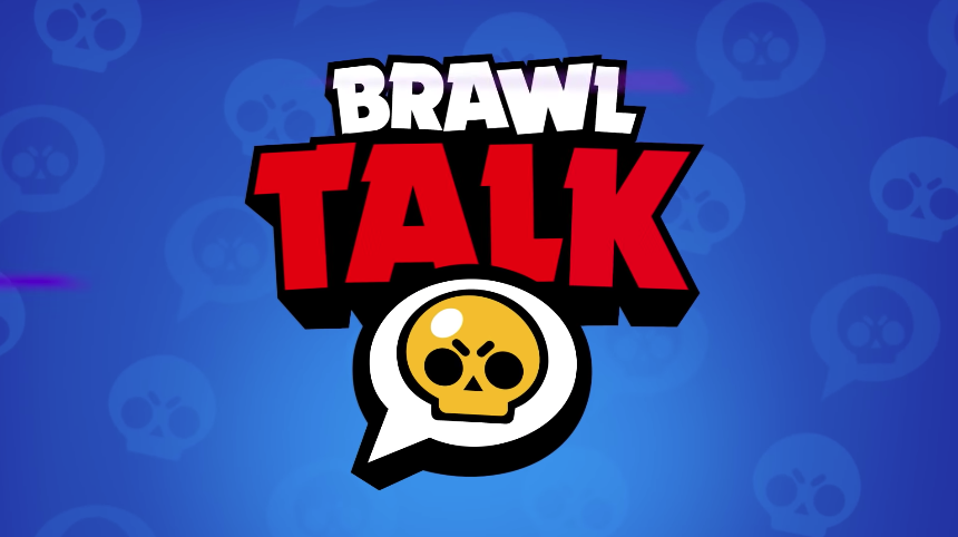 Brawl talk I Brawl Stars