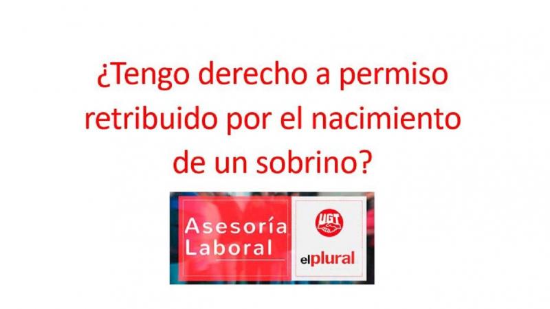 ¿Tengo derecho a permiso retribuido por el nacimiento de un sobrino?
