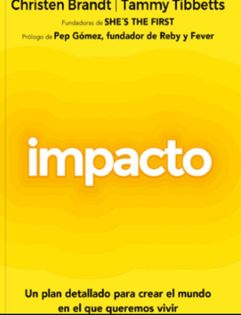 Portada del libro Impacto, de las fundadoras de She's the First Portada del libro Impacto, de las fundadoras de She's the First