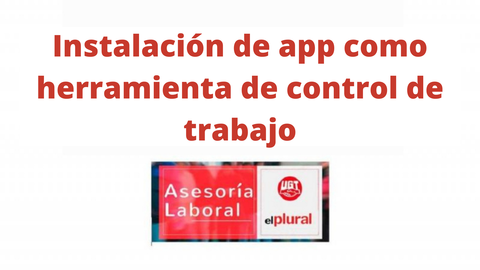Instalación de app como herramienta de control de trabajo