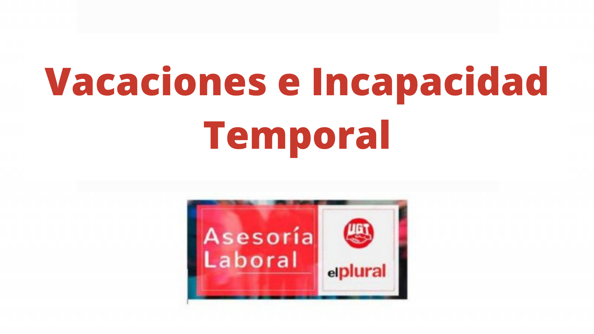 Vacaciones e Incapacidad Temporal