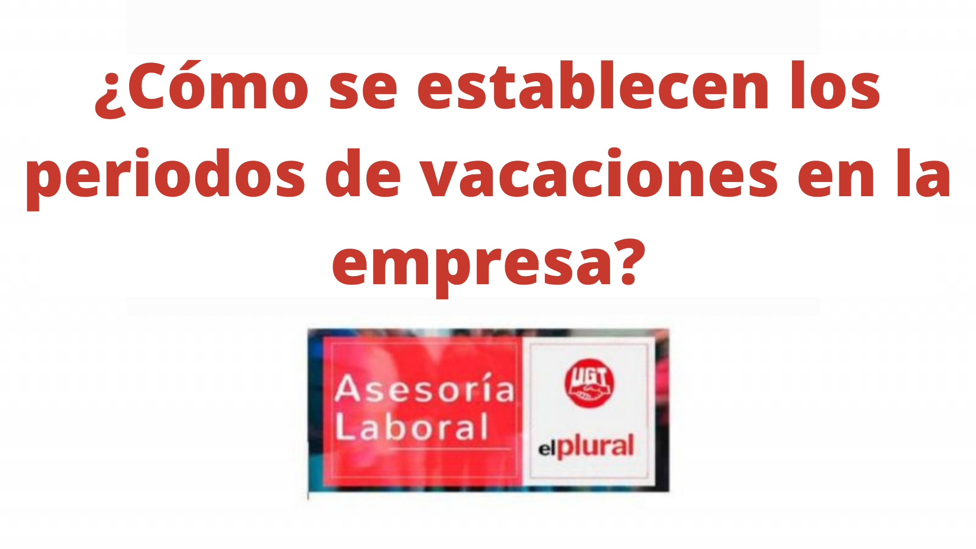 ¿Cómo se establecen los periodos de vacaciones en la empresa?