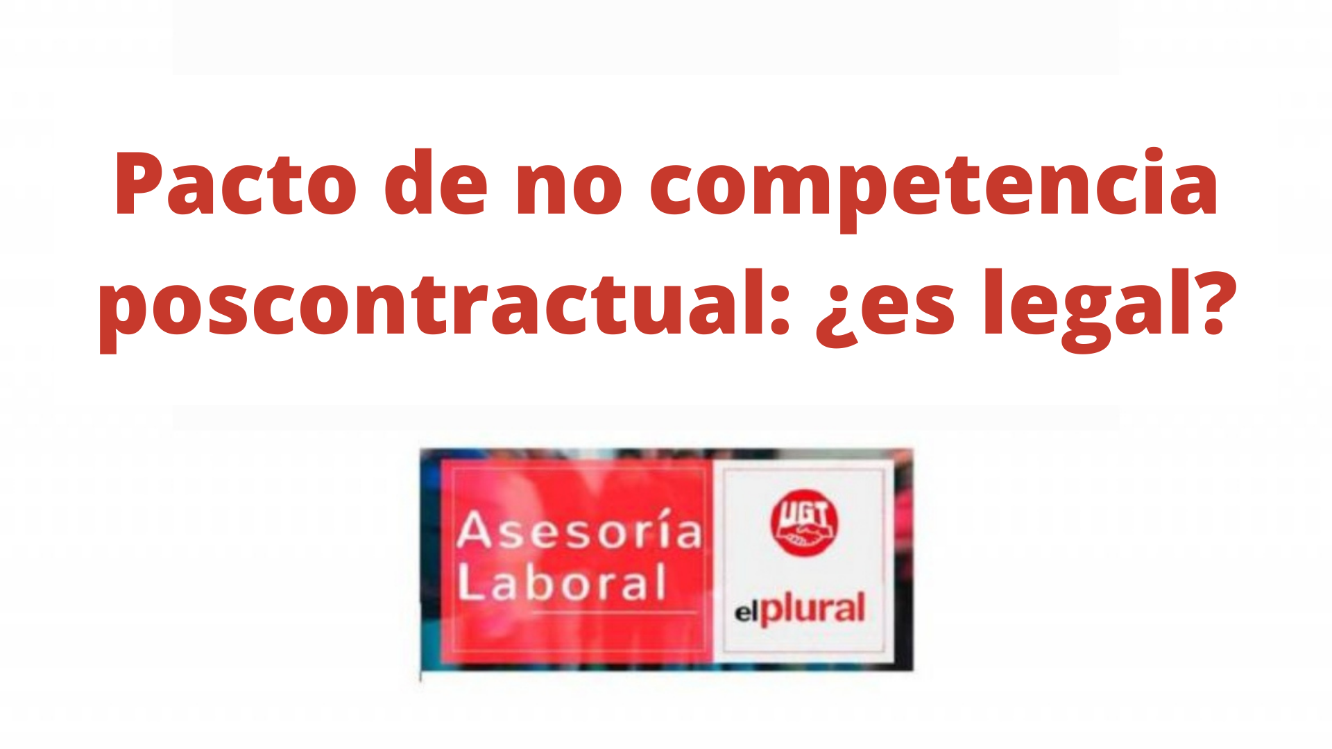 Pacto de no competencia poscontractual ¿es legal