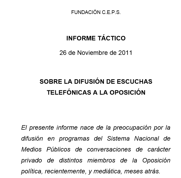 “Sería deseable erosionar a grandes contrincantes” con “la difusión de las escuchas o la información comprometedora”