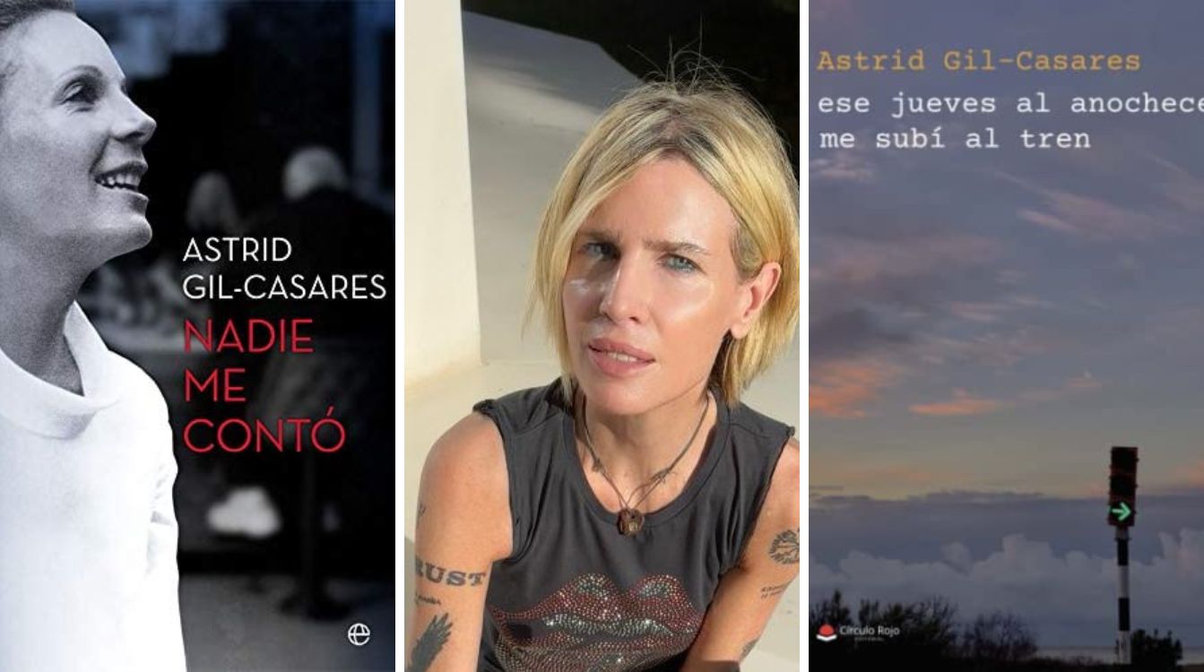 Astrid Gil-Casares es autora de dos novelas 'Nadie me contó' (2020) y 'Ese jueves al anochecer me subí al tren' (2022)