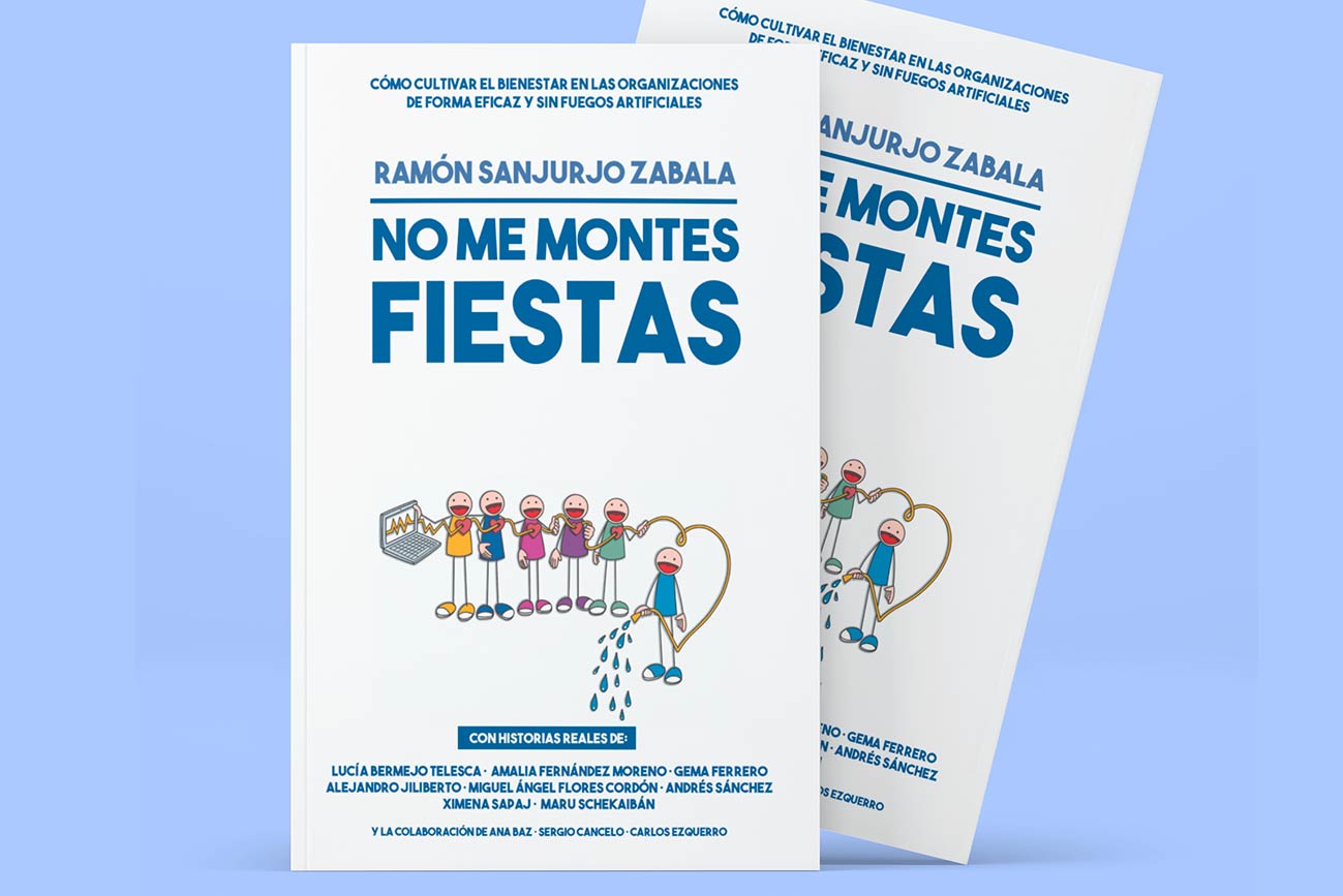 El libro No me montes fiestas propone una metodología honesta para el bienestar en el trabajo (El Viso Media 2023)