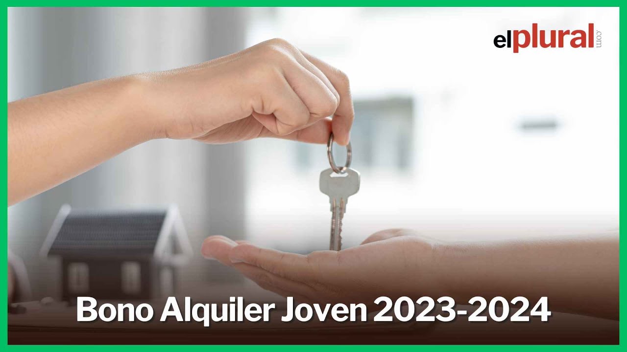 Cómo solicitar el Bono Alquiler Joven 2023-2024