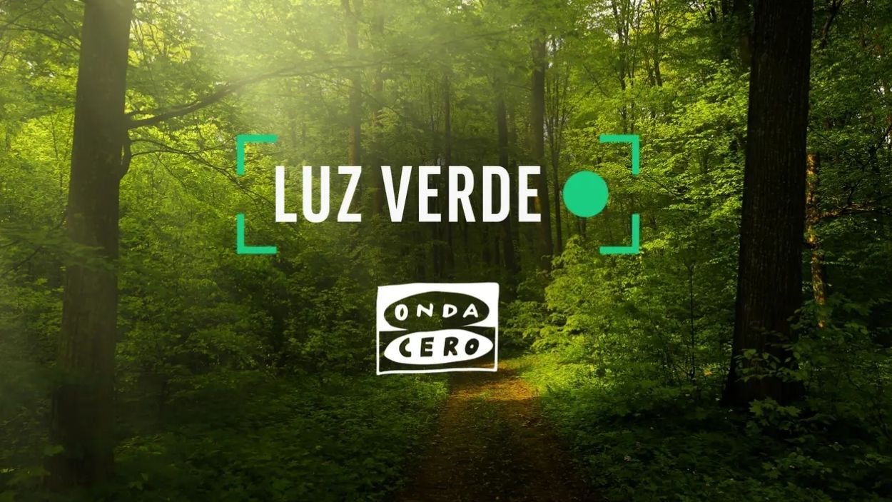 'Luz Verde', la nueva iniciativa ambiental de Onda Cero. Atresmedia Radio