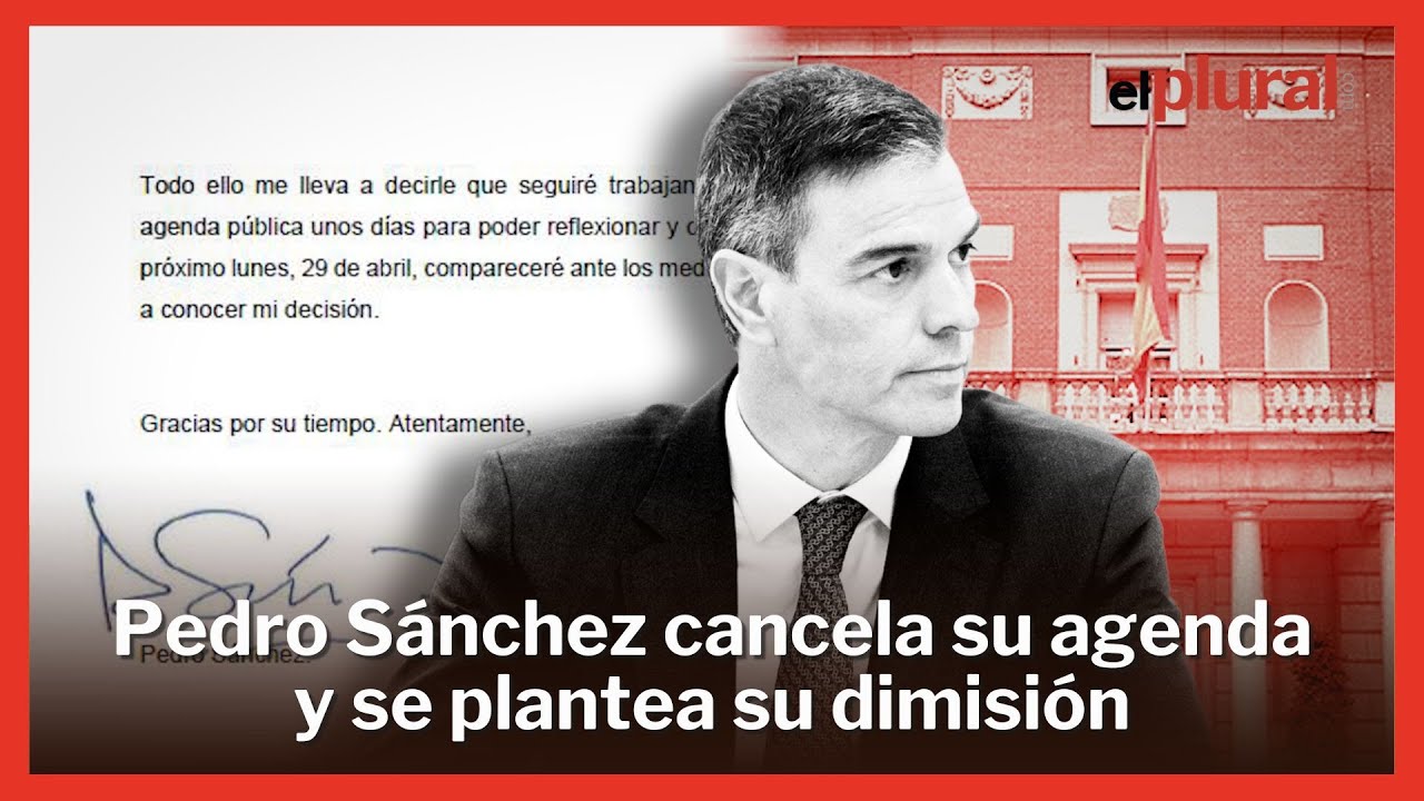 Sánchez se plantea dimitir tras las ataques de la derecha a su mujer Begoña Gómez