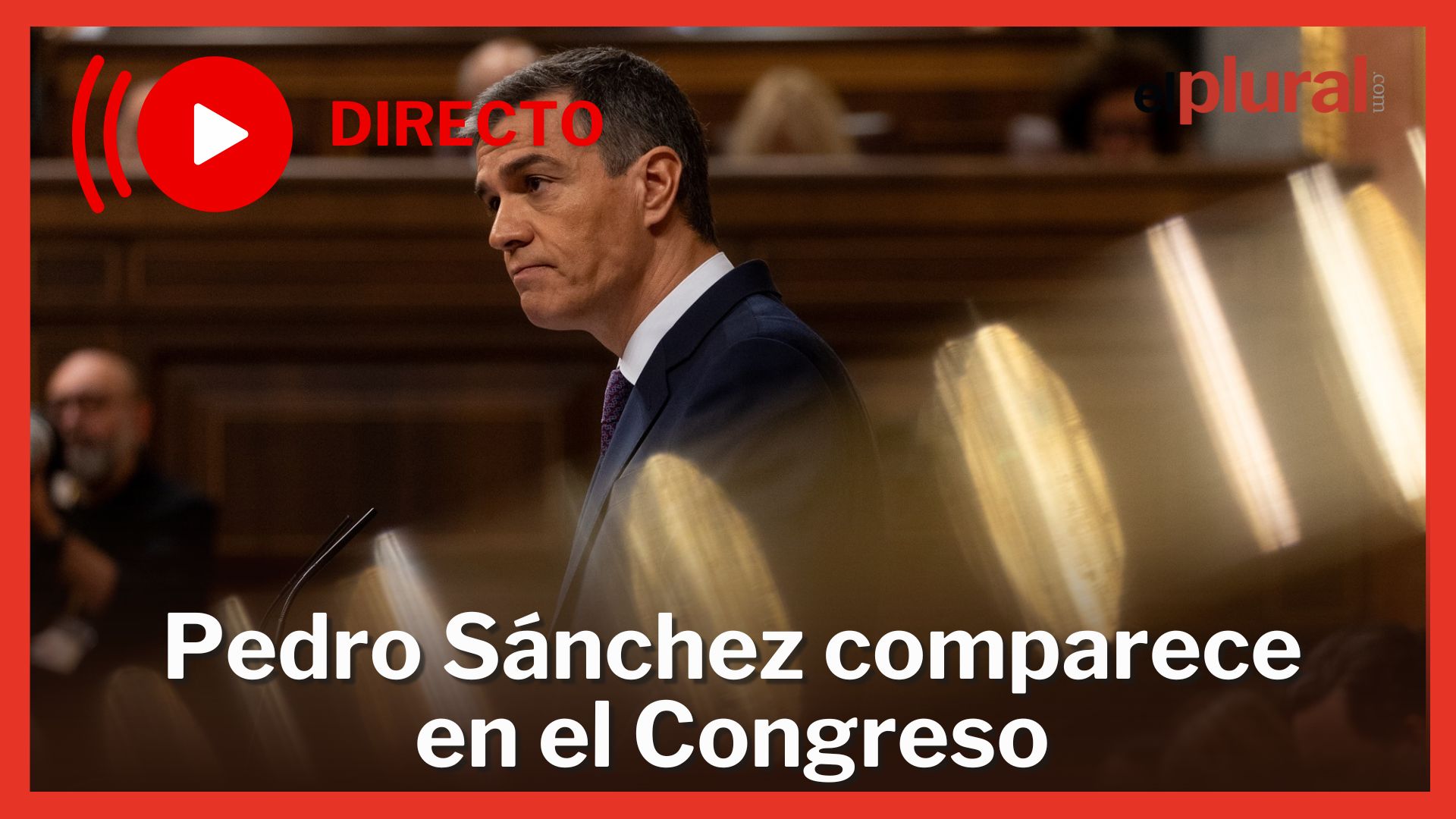 Pedro Sánchez comparece en el Congreso de los Diputados. Vídeo en directo.