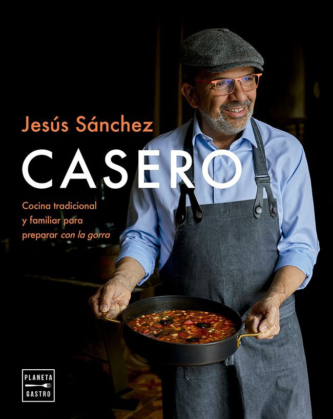 Portada de 'Casero', de Jesús Sánchez, editado por Planeta Gastro