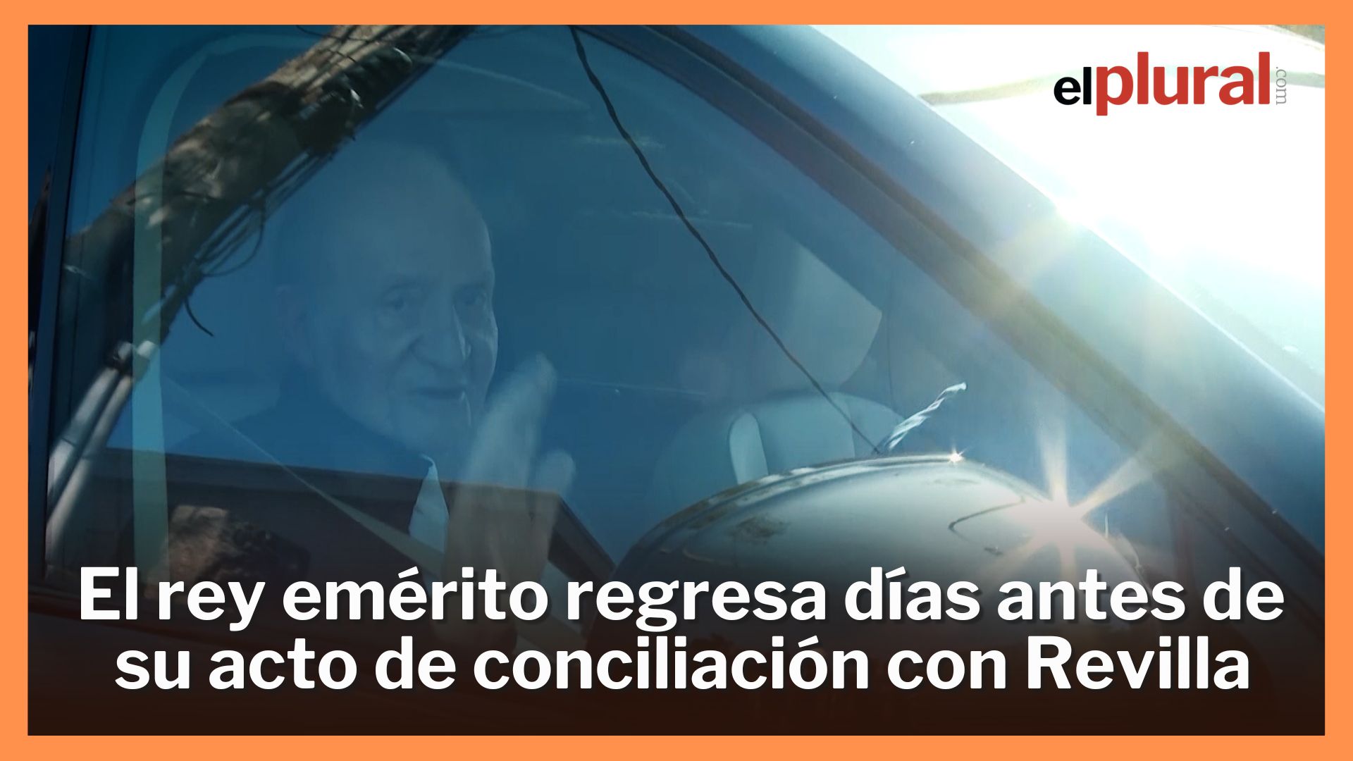 El rey emérito regresa a España días antes de su acto de conciliación con Revilla