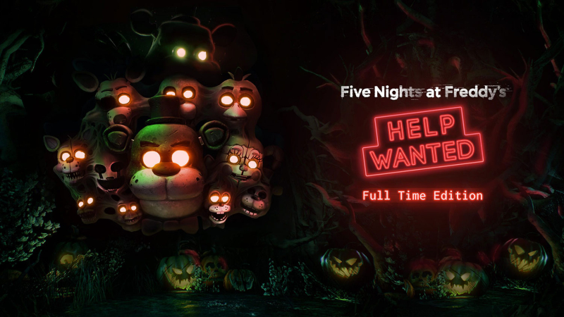 Five Nights at Freddy’s: Help Wanted Five Nights at Freddy’s: Help Wanted