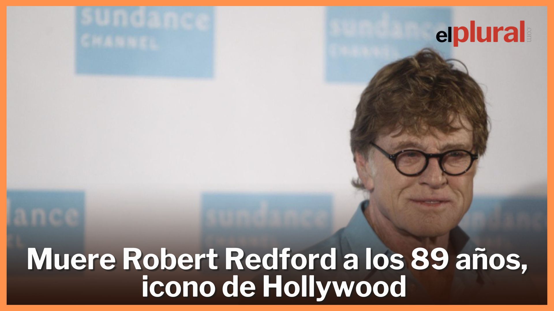 Fallece el mítico actor de Hollywood Robert Redford