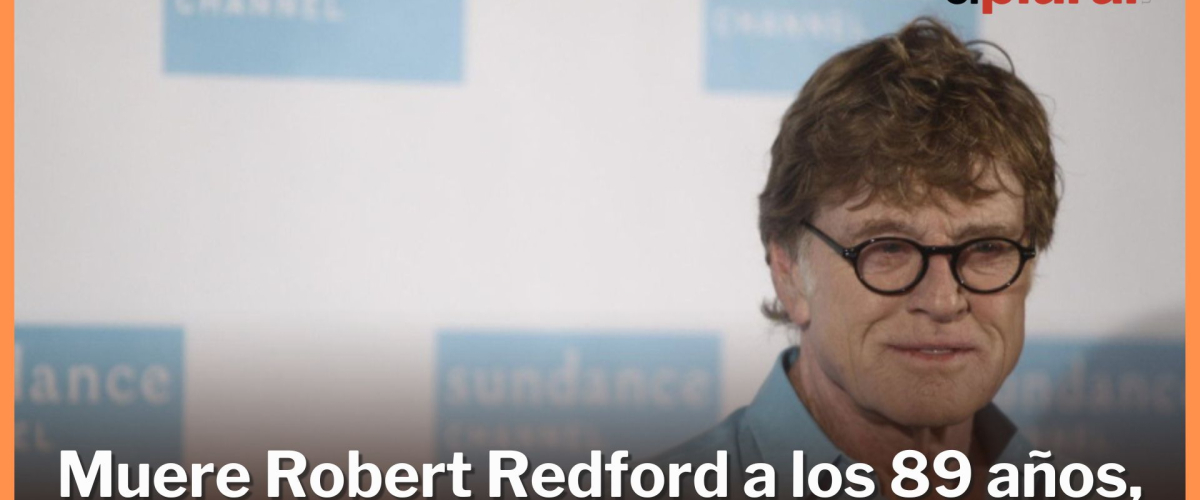 Fallece el mítico actor de Hollywood Robert Redford