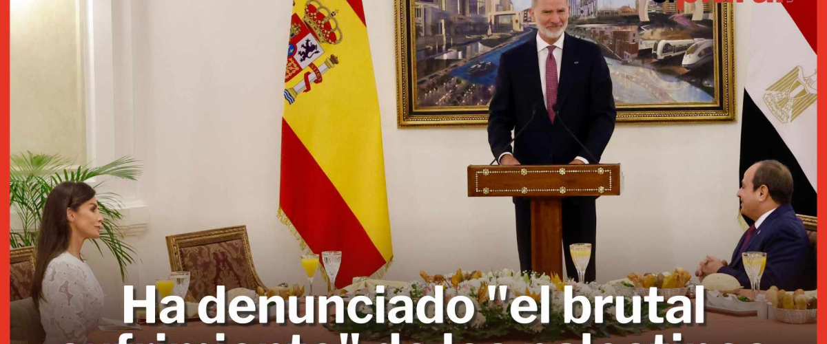 Felipe VI defiende "un Estado palestino viable" que incluya Gaza