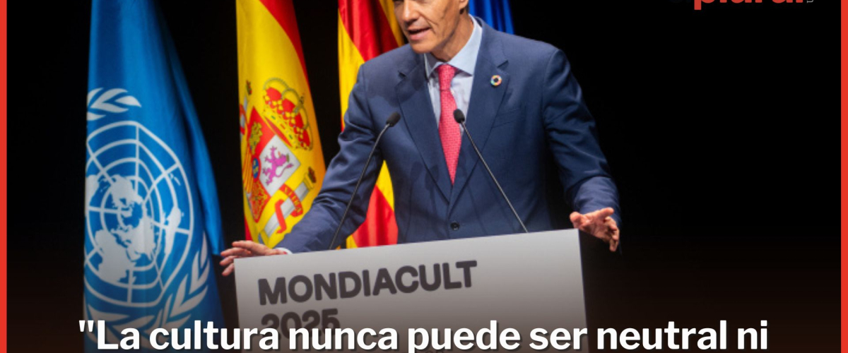 Sánchez, en Mondiacult 2025: "La cultura no puede ser neutral ni indiferente ante lo que sucede en el mundo"