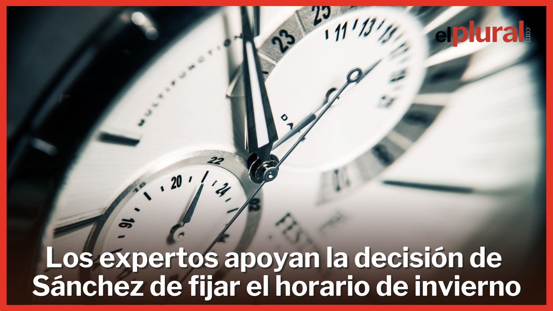 Los expertos apoyan la decisión de Sánchez de fijar el horario de invierno
