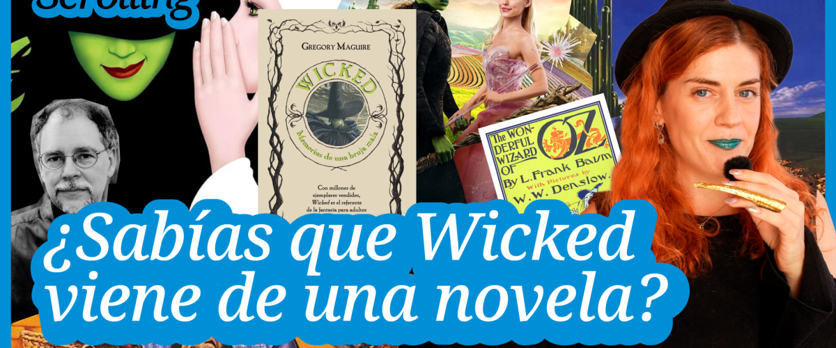 ¿Sabías que Wicked viene de una novela? ¿Sabías que Wicked viene de una novela?