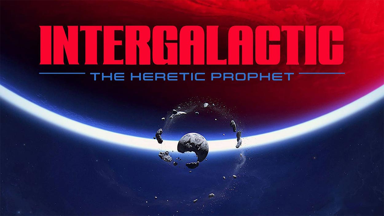 Intergalactic: The Heretic Prophet