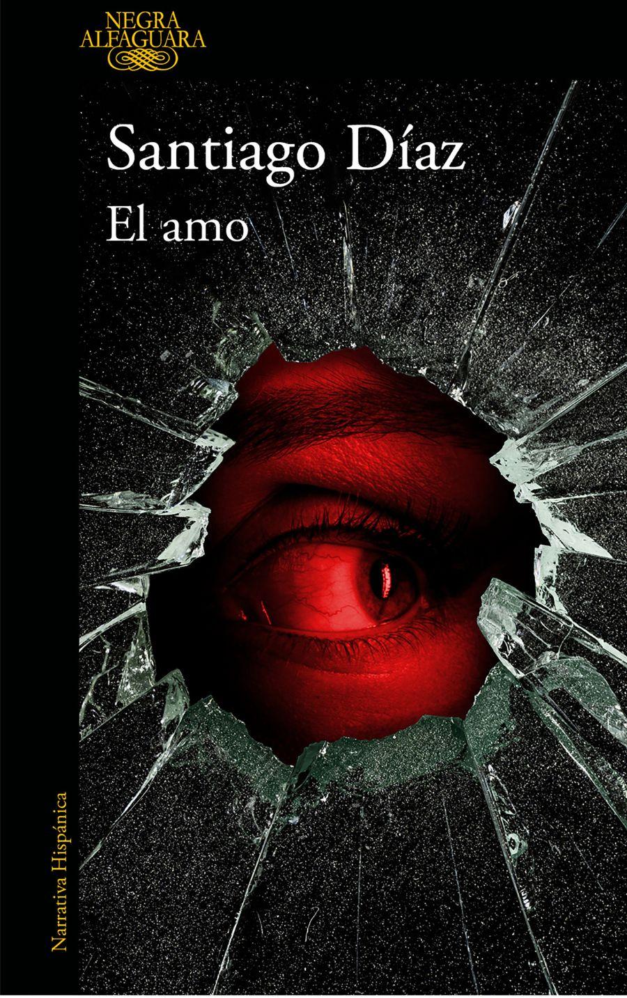 Portada 'El amo', de Santiago Díaz (Alfaguara)