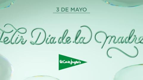 El Corte Inglés lanza su campaña del Día de la Madre con descuentos y regalos para todos los gustos