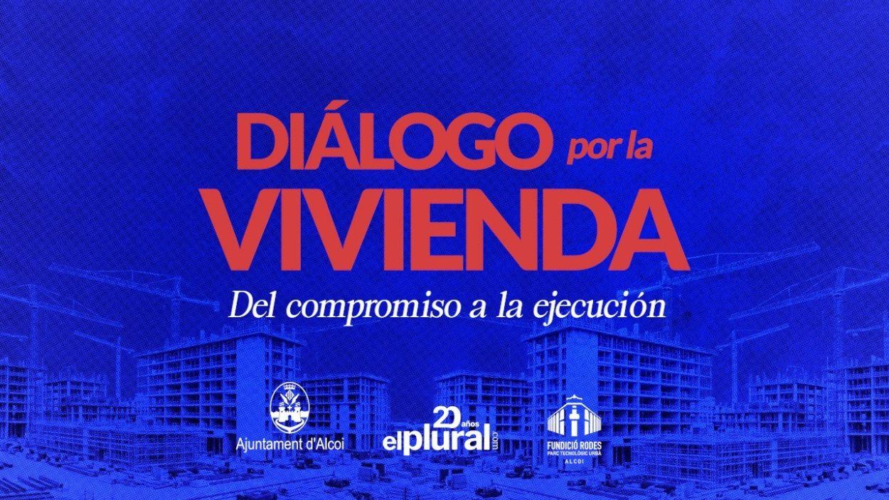 'Diálogo por la Vivienda: del compromiso a la ejecución'.