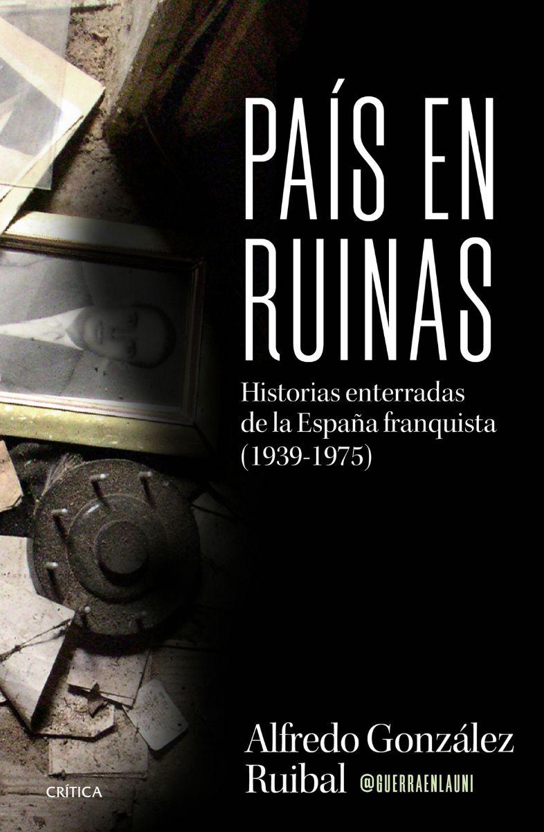 Portada 'País en ruinas', de Alfredo González Ruibal Portada 'País en ruinas', de Alfredo González Ruibal