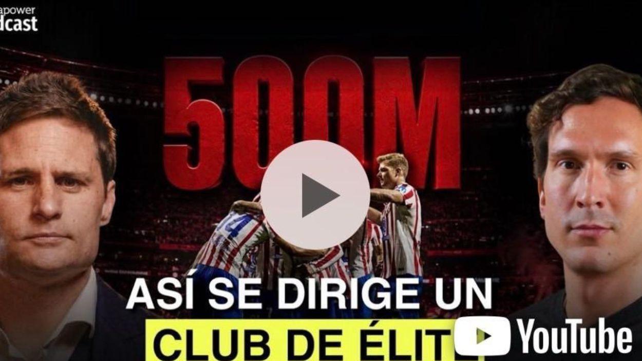 El director general de Ingresos y Operaciones del Atlético de Madrid, Óscar Mayo, protagoniza una nueva edición de Media Power Podcast