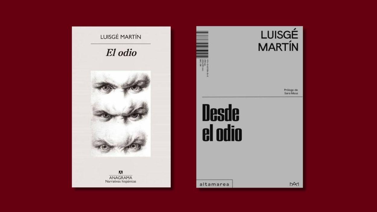 'El odio' y 'Desde el odio' de Luisgé Martín.