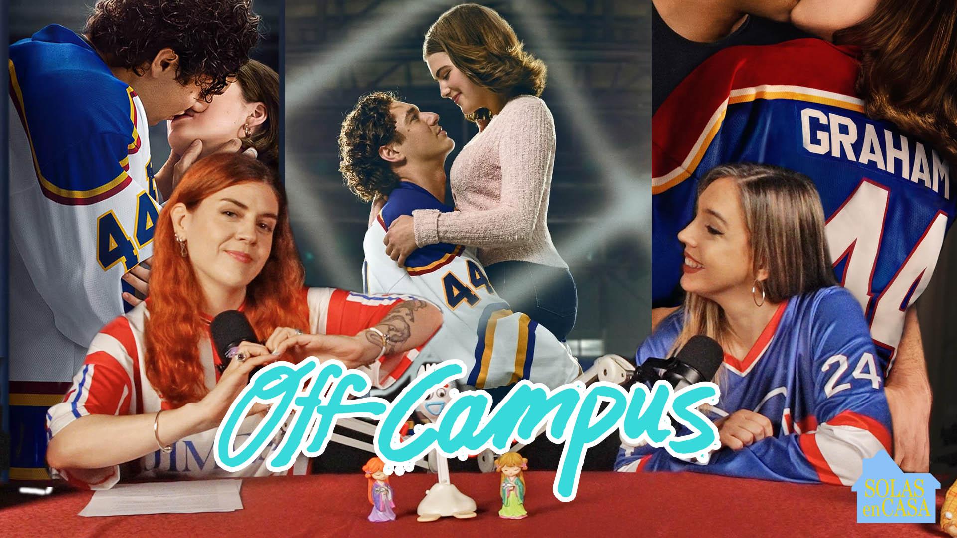 Off Campus reinventa el romance universitario