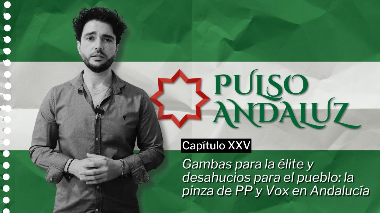 Gambas para la élite y desahucios para el pueblo: la pinza de PP y Vox en Andalucía
