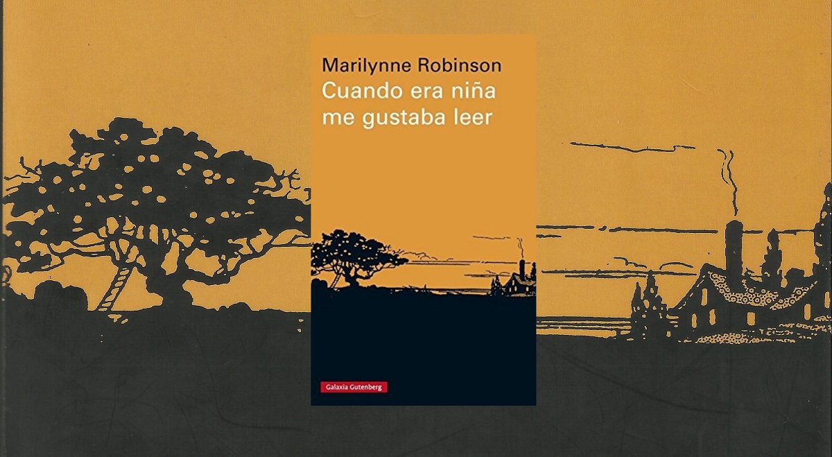 'Cuando era niña me gustaba leer', de Marilynne Robinson