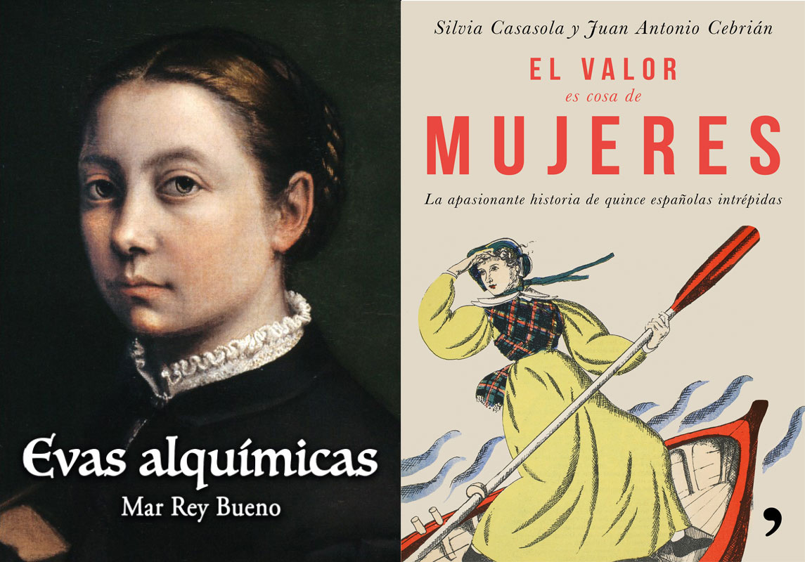 El valor es cosa de mujeres y Evas alquímicas, dos títulos imprescindibles para conocer la historia de nuestro país.