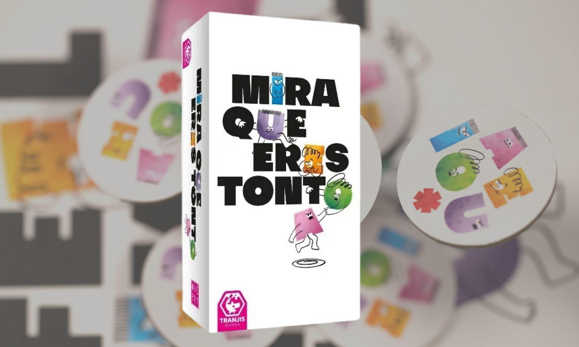 Mira que eres tonto Mira que eres tonto