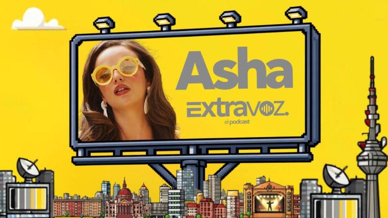 Asha, invitada de la primera entrega de 'Extravoz', el nuevo podcast de Extratele