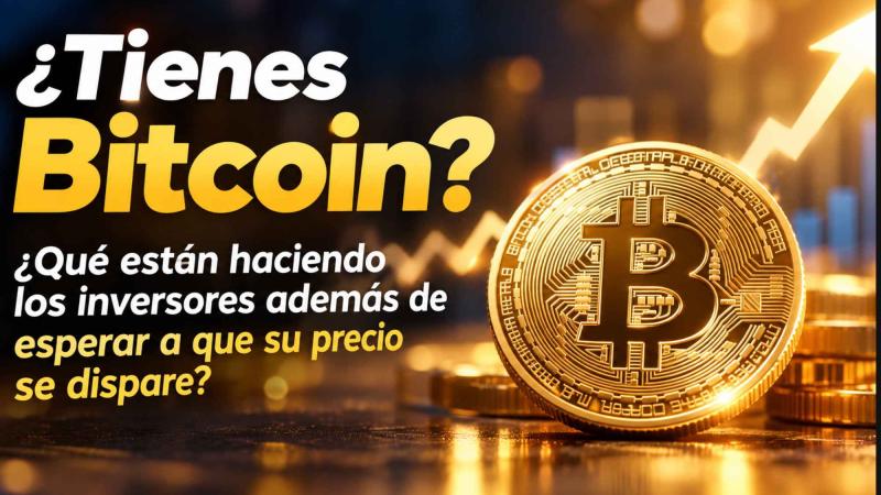 ¿Tienes Bitcoin? ¿Qué están haciendo los inversores además de esperar a que su precio se dispare?
