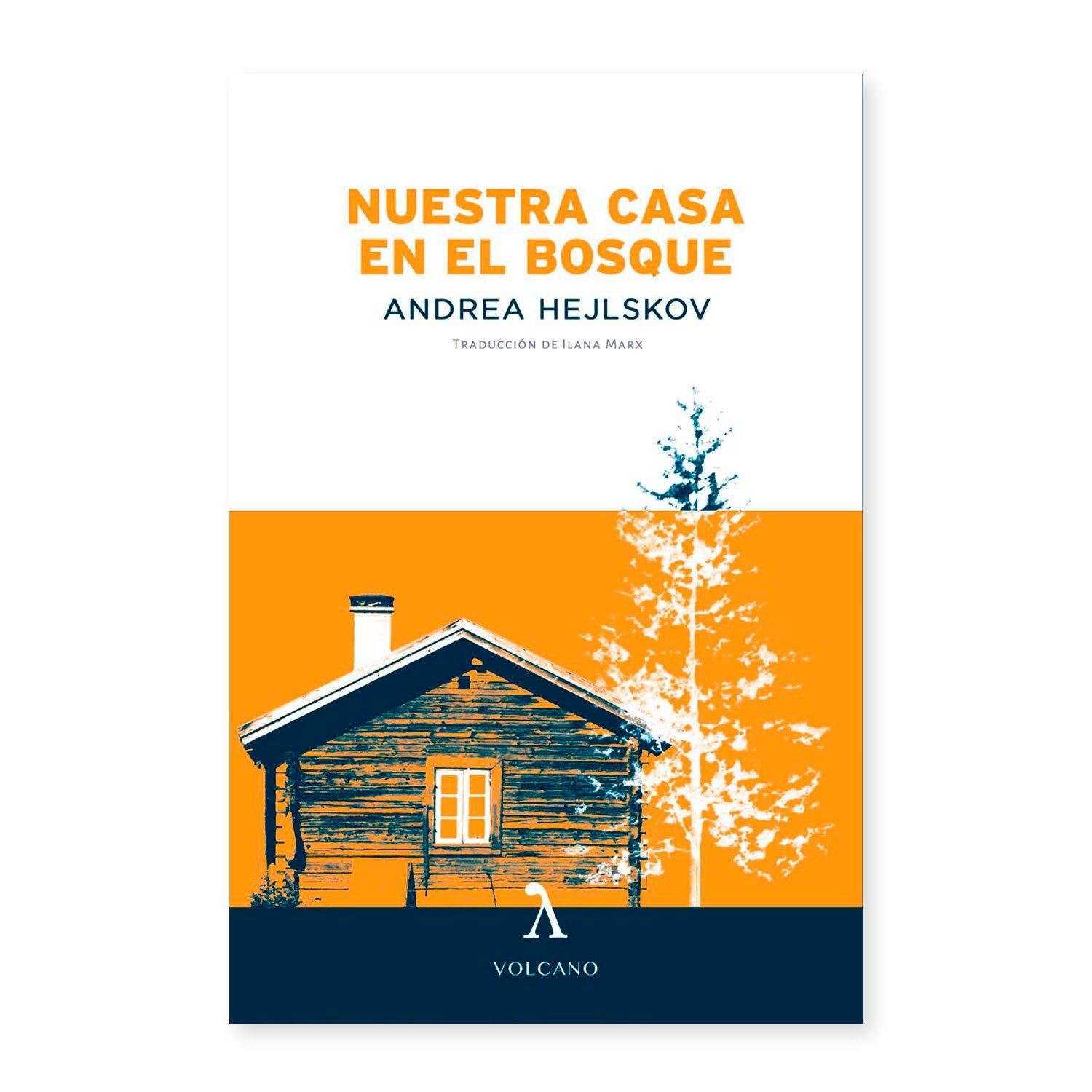 Nuestra casa en el bosque Andrea Hejlskov