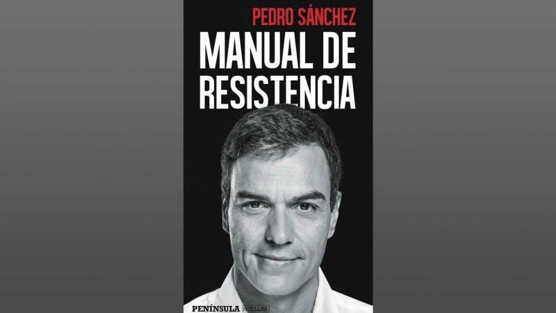 Portada del libro de Pedro Sánchez, 'Manual de Resistencia'. Europa Press.
