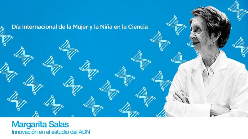 Margarita Salas - Día Internacional de la Mujer y la Niña en la Ciencia Margarita Salas - Día Internacional de la Mujer y la Niña en la Ciencia