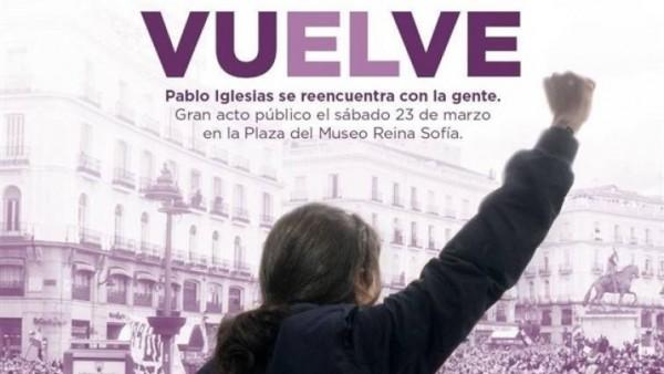 Cartel Unidos Podemos "vueve" Pablo Iglesias tras la baja por paternidad.