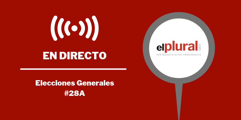 En directo. Cobertura ElPlural.com de las elecciones generales del 28 de abril 