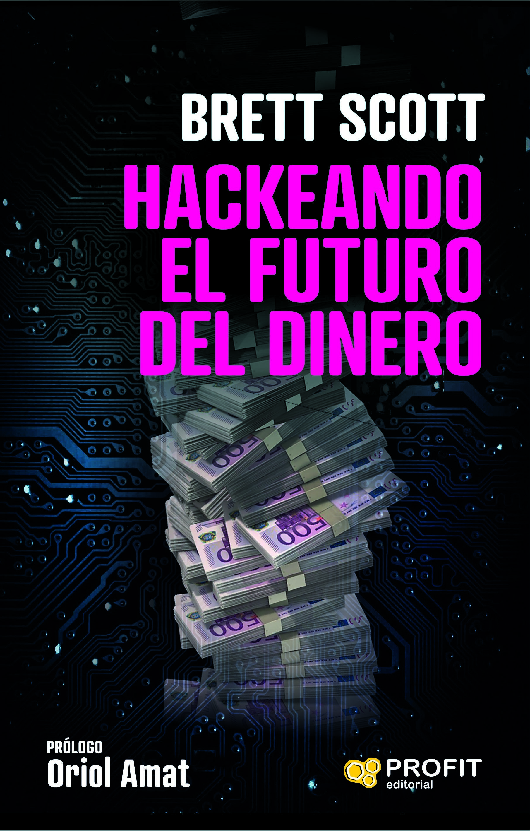 Portada de 'Hackeando el futuro del dinero' (Profit Editorial).