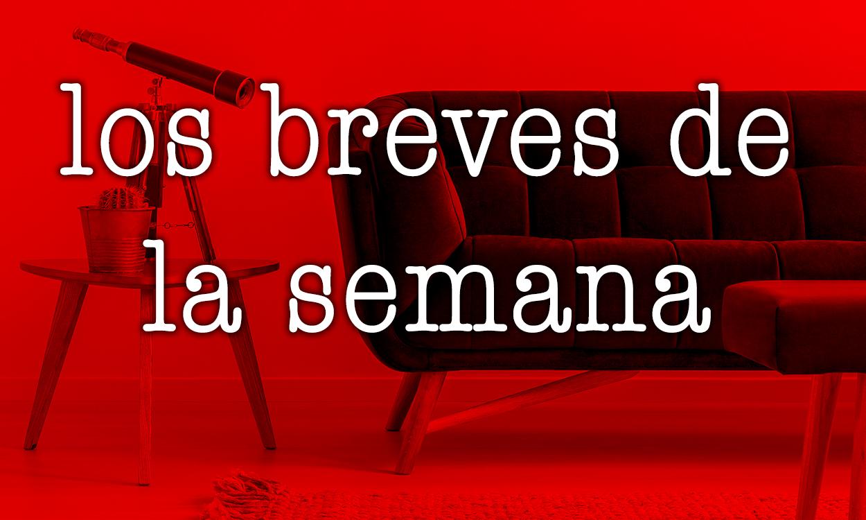 Los breves de la semana