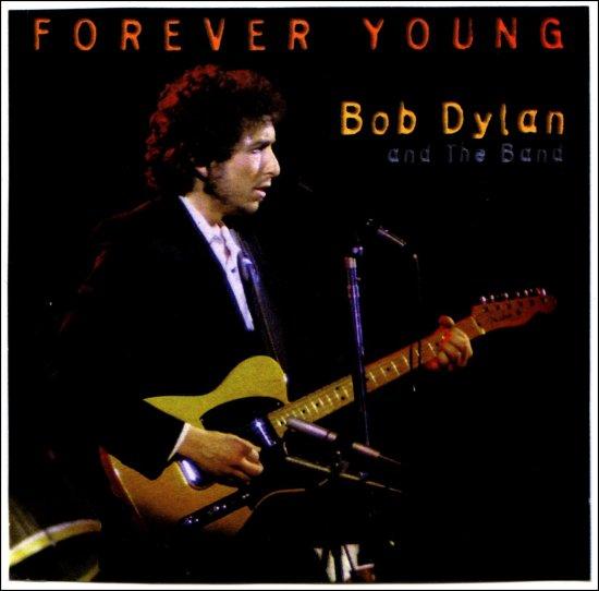 Bob Dylan, Forever young Bob Dylan, Forever young
