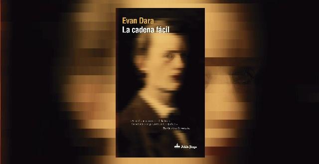 'La cadena fácil', de Evan Dara (Pálido Fuego)