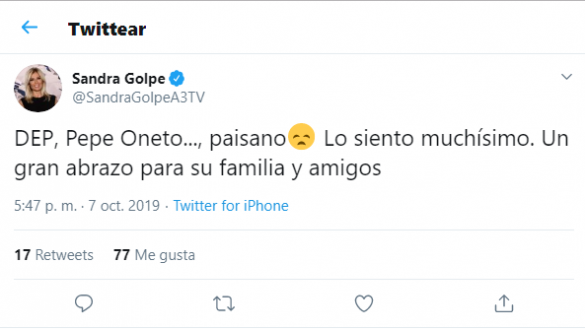 Tuit de Sandra Golpe por la muerte de Pepe Oneto. Twitter Tuit de Sandra Golpe por la muerte de Pepe Oneto. Twitter