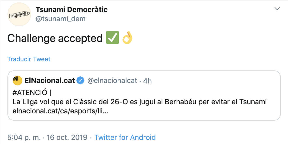 Desafío aceptado. El último tuit de Tsunami Democràtic Desafío aceptado. El último tuit de Tsunami Democràtic
