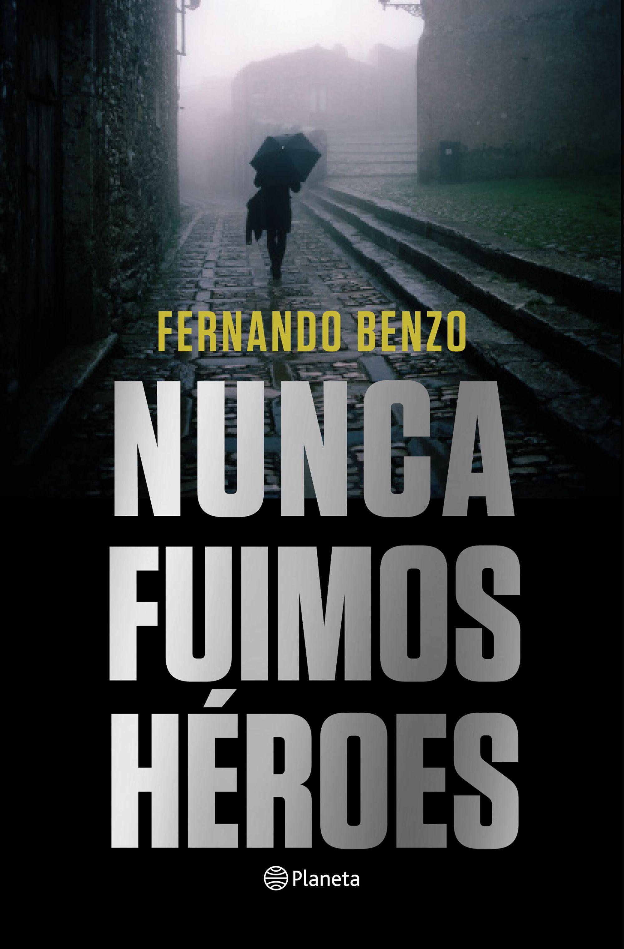 portada nunca fuimos heroes fernando benzo 201911041554